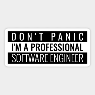 Don't panic I'm a professional software engineer Sticker